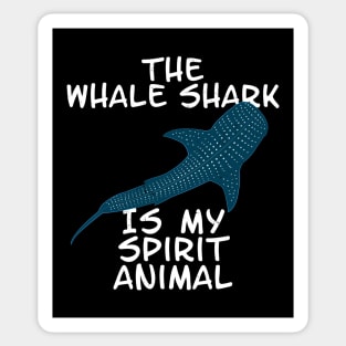 The whale shark is my spirit animal Sticker